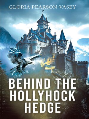 cover image of Behind the Hollyhock Hedge